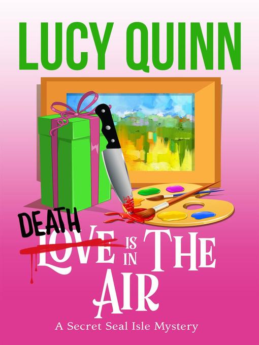 Title details for Death is in the Air (Secret Seal Isle Mysteries, Book 5) by Lucy Quinn - Available